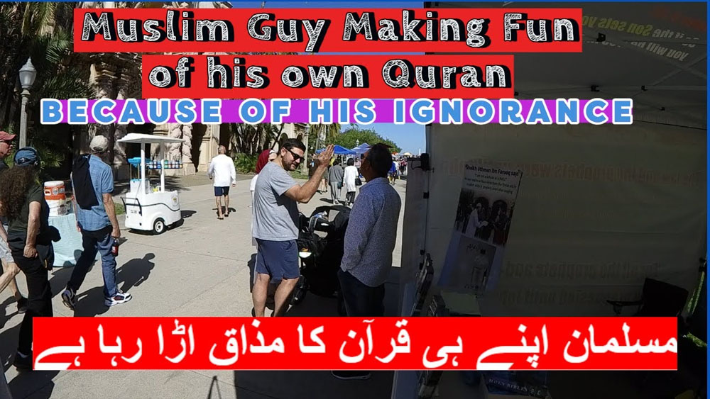 Muslim guy making fun of his own Quran/ Because of his Ignorance/ balboa park